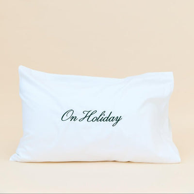 On Holiday Pillowcase